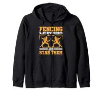 Funny Fencing Make New Friends Sarcastic Humor Zip Hoodie