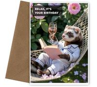 Funny Ferret Birthday Card - Relax it's Your Birthday Cards for Women, Girl, Female Friend, Mum, Daughter or Niece - Ferret Happy Bday Card for Ladies, Humorous Teenagers and Wife
