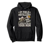 Funny Field artillery officer Pullover Hoodie