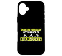 Funny Field Hockey Player Humor Weekend Forecast 100 Percent Case for iPhone 16 Plus