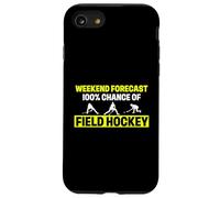 Funny Field Hockey Player Humor Weekend Forecast 100 Percent Case for iPhone SE (2020) / 7/8