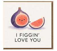 Funny Fig Pun Love Card - I Figgin' Love You - Cute Fruit Illustration Romantic Card for Valentine's Day or Anniversary, for Partner, Boyfriend, Girlfriend, Husband or Wife