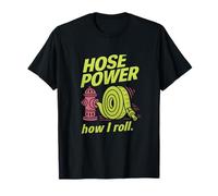 Funny Firefighter Hose Power How I Roll Graphic T-Shirt
