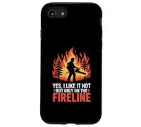 Funny Firefighter Yes I Like It Hot But Only On The Fireline Case for iPhone SE (2020) / 7/8