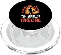 Funny Firefighter Yes I Like It Hot But Only On The Fireline PopSockets PopGrip for MagSafe