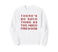 Funny Firewood Homesteading Lumberjack Off-Grid Sweatshirt