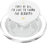 Funny First of all I'd like to thank the Academy PopSockets PopGrip for MagSafe