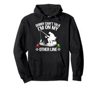 Funny Fisherman Sorry Can't Talk I'm On My Other Line Pullover Hoodie