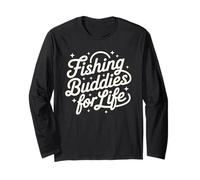Funny Fishing Buddies For Life Fishing Quote Anglers Long Sleeve T-Shirt
