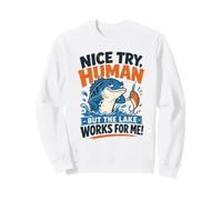 Funny Fishing Conversation Starter The Lake Works For Me Sweatshirt