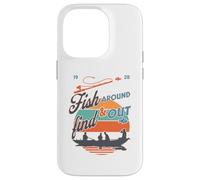 Funny Fishing Dad Fish Around & Find Rainbow Trout Fly Case for iPhone 14 Pro