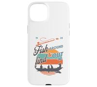 Funny Fishing Dad Fish Around & Find Rainbow Trout Fly Case for iPhone 15 Plus