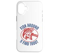 Funny Fishing Dad Fish Around & Find Rainbow Trout Fly Case for iPhone 16 Plus