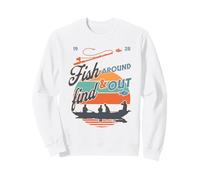 Funny Fishing Dad Fish Around & Find Rainbow Trout Fly Sweatshirt