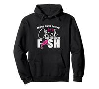 Funny Fishing Move over fellas let a chick show how to fish Pullover Hoodie