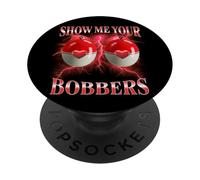 Funny Fishing Show Me Your Bobber Valentines Day Bootleg PopSockets Adhesive PopGrip
