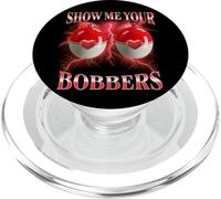 Funny Fishing Show Me Your Bobber Valentines Day Bootleg PopSockets PopGrip for MagSafe