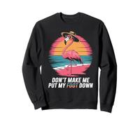 Funny Flamingo Don't Make Me Put My Foot Down Vintage Sweatshirt