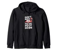 Funny Flamingo Dont Make Me Put My Foot Down Zip Hoodie
