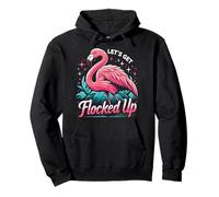Funny Flamingo Let's Get The Flocked Up Pullover Hoodie