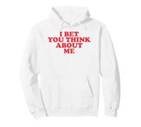 Funny Flirty Bratty Womens Y2K I Bet You Think About Me Pullover Hoodie