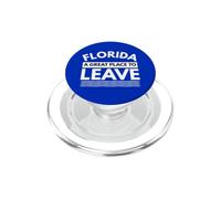 Funny Florida A Great Place To Leave, Sarcastic Florida Gift PopSockets PopGrip for MagSafe