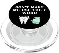 Funny Flossing Don't Make Me Use The F Word Dental Hygienist PopSockets PopGrip for MagSafe