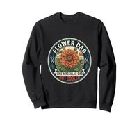 Funny Flower Dad Gardener Floral Plant Lover Father's Day Sweatshirt