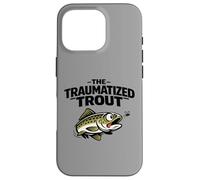 Funny Fly Fishing T-Shirt The Traumatized Trout Case for iPhone 16 Pro