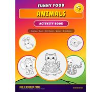 Funny Food Animals Activity Book: Coloring, Mazes, Word Searches, Quizzes & Brain Games for Kids Ages 4-8