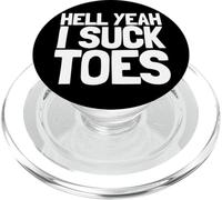 Funny Foot Fetish Sucking Toes Joke Hell Yeah I Suck Toes PopSockets PopGrip for MagSafe