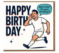 Funny Football Birthday Card for Him - Striker Cupping Ear with 'What's that? It's your birthday?!' - Bold HAPPY BIRTHDAY Design for Footy Fans, Dad, Son, Brother