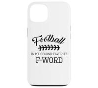 Funny Football Is My Second Favorite Word Men Husband Season Case for iPhone 13
