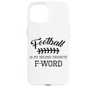 Funny Football Is My Second Favorite Word Men Husband Season Case for iPhone 15
