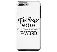 Funny Football Is My Second Favorite Word Men Husband Season Case for iPhone 7 Plus/8 Plus