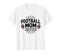Funny Football Mom: Louder Than Regular Moms T-Shirt, Men, White, XXL
