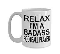 Funny Football Player Coffee Mug Relax I'm a Badass Football Player Football Player Gift Gifts for Football Player Men Women