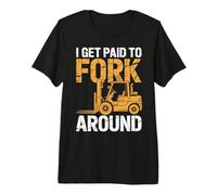 Funny Forklift Pun Warehouse Worker Logistics Premium T-Shirt