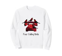 Funny Four Calling Birds Funny Twelve Days Of Christmas Sweatshirt