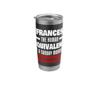 Funny Frances Saying Human Hangover Frances Name Stainless Steel Insulated Tumbler