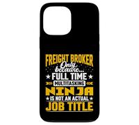 Funny Freight Broker Customs Broker C&F Agent Job Title Case for iPhone 13 Pro Max