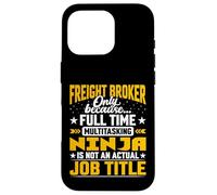 Funny Freight Broker Customs Broker C&F Agent Job Title Case for iPhone 16 Pro