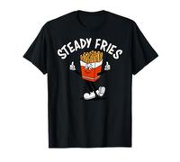 Funny French Fries, Fryday Everyday Foodie, Steady Fries T-Shirt