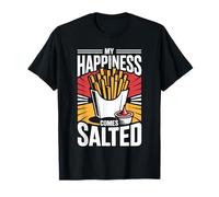Funny French Fries My Happiness Comes Salted T-Shirt