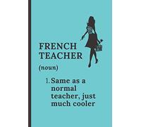 Funny French Teacher Notebook: Appreciation Gift / 100 pages / Lined Journal with Stylish Matte Cover