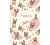 Funny Frenchie Notebook - Cute French Bulldog Pattern: Adorable 120-Page College Ruled Journal, 6" x 9", Perfect for Dog Lovers & Daily Writing