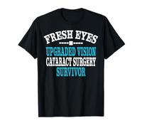 Funny Fresh Eyes Upgraded Vision Cataract Surgery Survivor T-Shirt