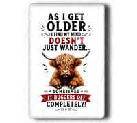Funny Fridge Magnet | As I get older, I find my mind - sometimes it buggers off, Animal lover gift, Highland Cow, CAT lover, Labrador Dog lover gift, UK Seller (Highland Cow)