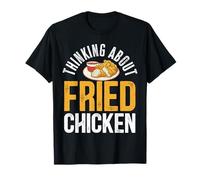 Funny Fried Chicken Gift | Thinking About Fried Chicken T-Shirt