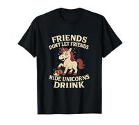 Funny Friends Don't Let Friends Ride Unicorns Drunk Graphic T-Shirt
